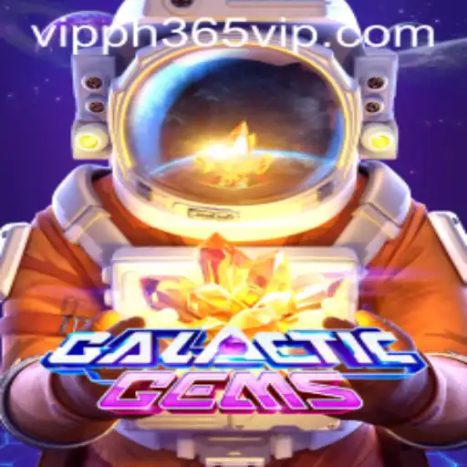 Exploring the Wonders of GalacticGems: A Dive into the Universe of PH365 VIP